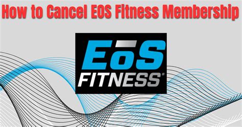 How to Cancel EOS Fitness: Exploring the Maze of Gym Membership Terminations